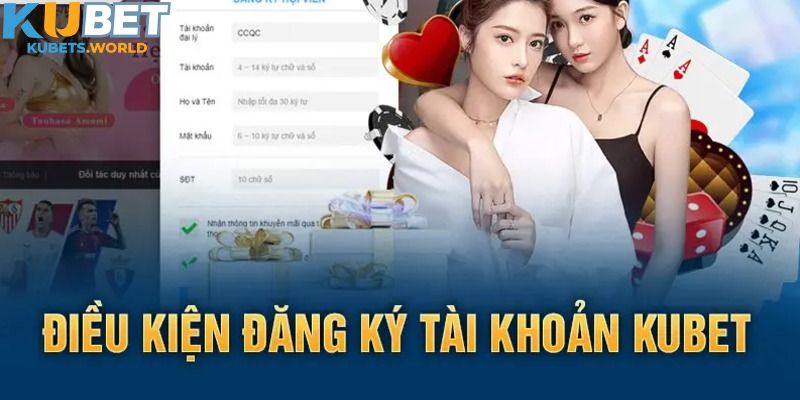 Điều kiện khi người chơi đăng ký Kubet