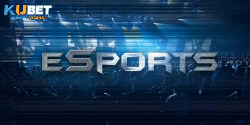 Ưu điểm theo chuyên gia đánh giá về game Esports tại Kubet