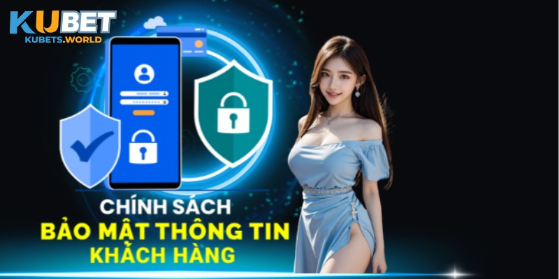 Trách nhiệm hội viên Kubet cần đảm bảo với chính sách bảo mật