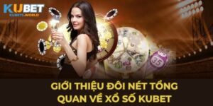 hướng dẫn chơi xổ số trên Kubet