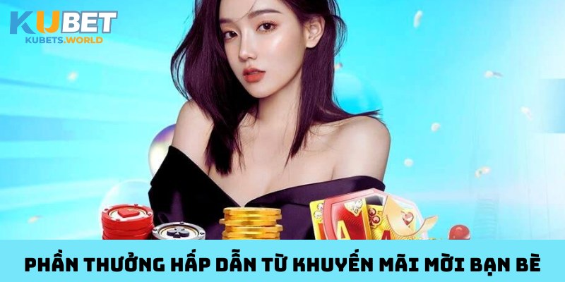 Khuyến mãi mời bạn bè mang đến người chơi phần thưởng hấp dẫn